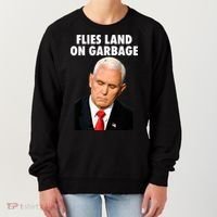 Flies Land On Garbage Mike Pence Debate Fly Women's Sweatshirt thumb 0