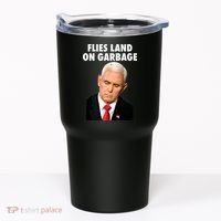 Flies Land On Garbage Mike Pence Debate Fly Tumbler thumb 0