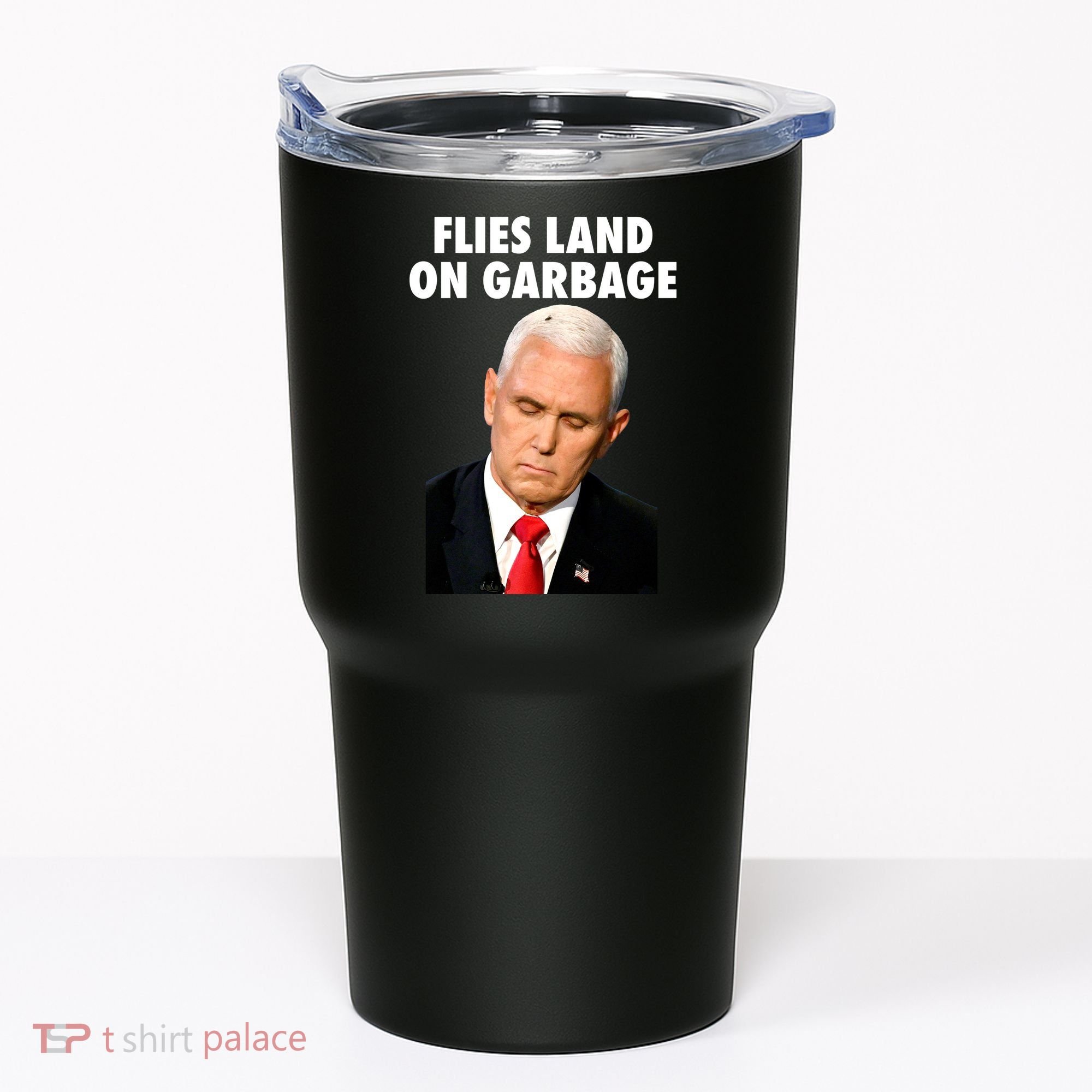 Flies Land On Garbage Mike Pence Debate Fly Tumbler