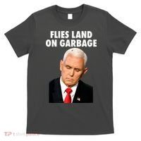 Flies Land On Garbage Mike Pence Debate Fly T-Shirt thumb 0