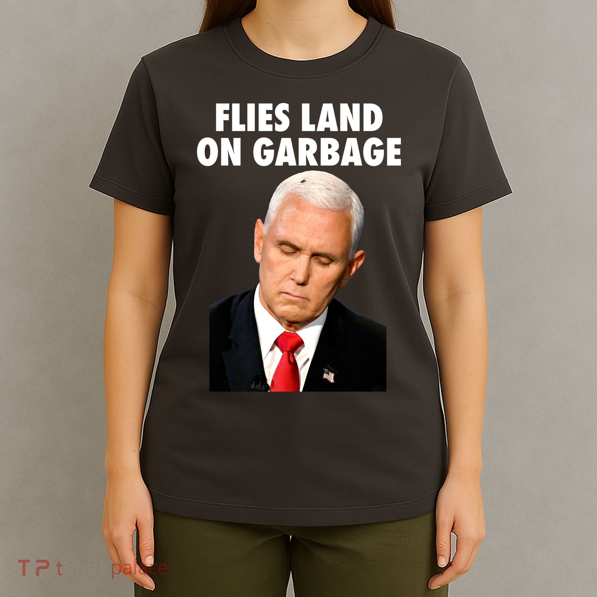 Flies Land On Garbage Mike Pence Debate Fly T-Shirt