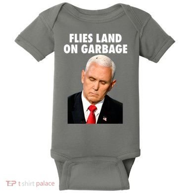 Flies Land On Garbage Mike Pence Debate Fly Baby Bodysuit