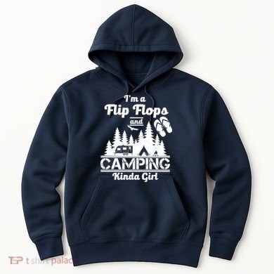 Flip Flops and Camping Kinda Girl Hoodie