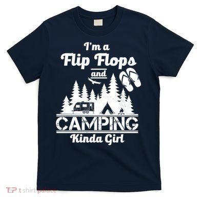 Flip Flops and Camping Kinda Girl T-Shirt
