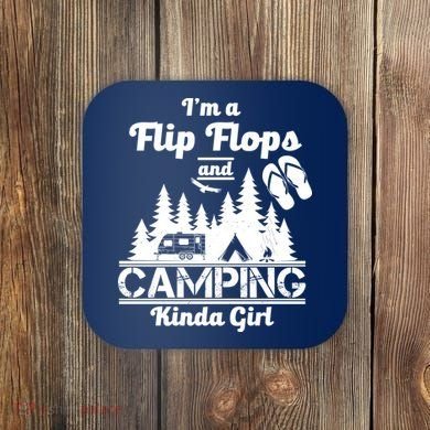 Flip Flops and Camping Kinda Girl Coaster