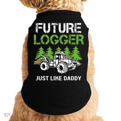 Future Logger Just Like Daddy Logger Doggie Tank