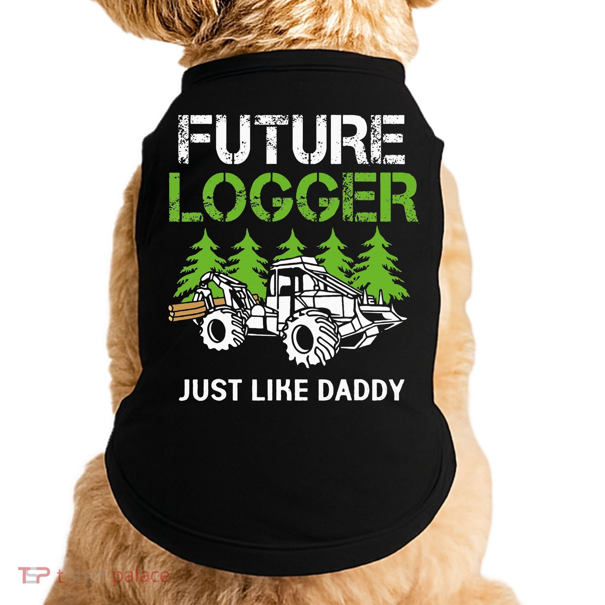 Future Logger Just Like Daddy Logger Doggie Tank
