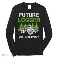 Future Logger Just Like Daddy Logger Long Sleeve Shirt thumb 0