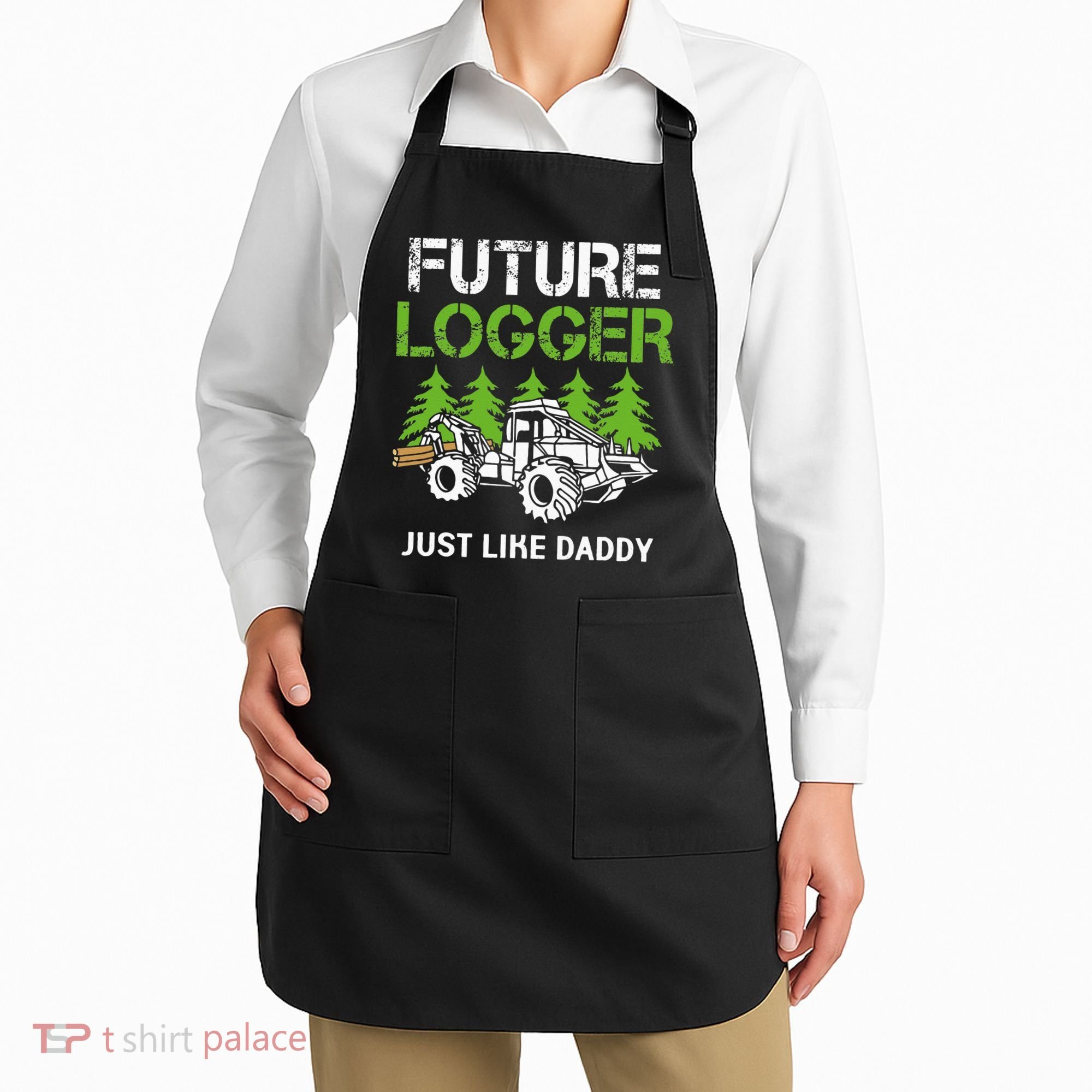 Future Logger Just Like Daddy Logger Apron