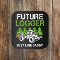 Future Logger Just Like Daddy Logger Coaster thumb 0