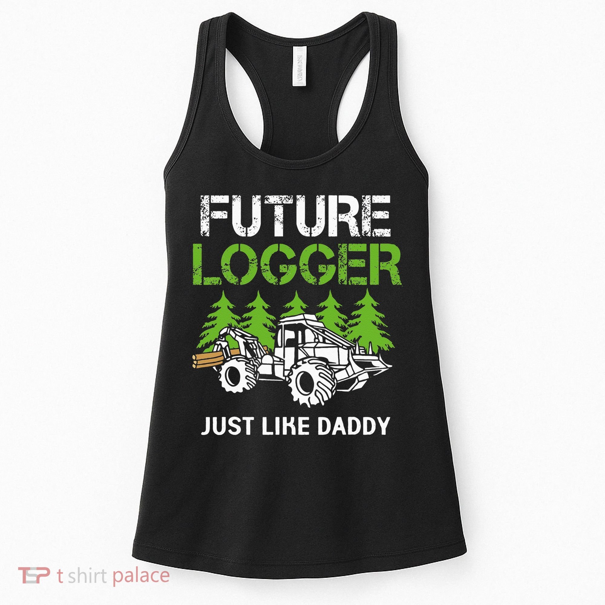 Future Logger Just Like Daddy Logger Women's Tank Top