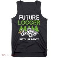 Future Logger Just Like Daddy Logger Tank Top thumb 0