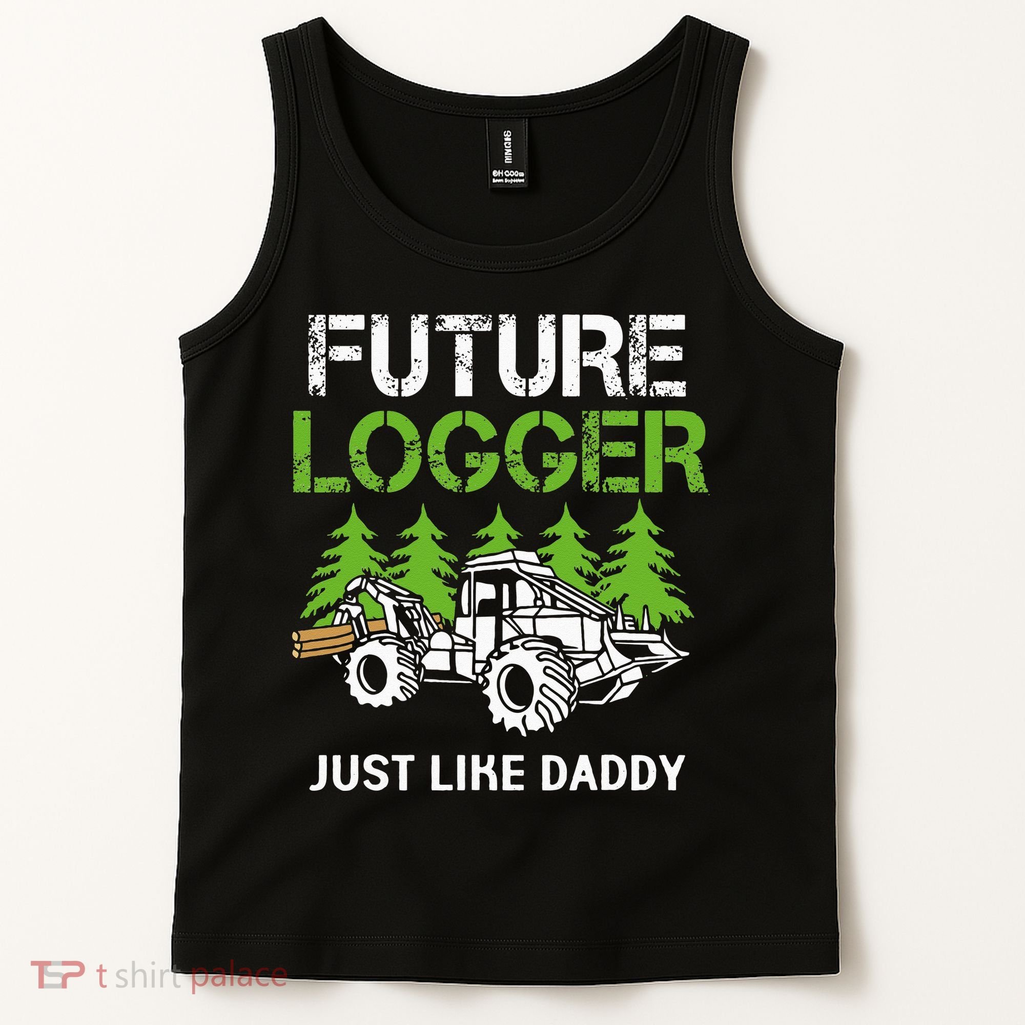 Future Logger Just Like Daddy Logger Tank Top