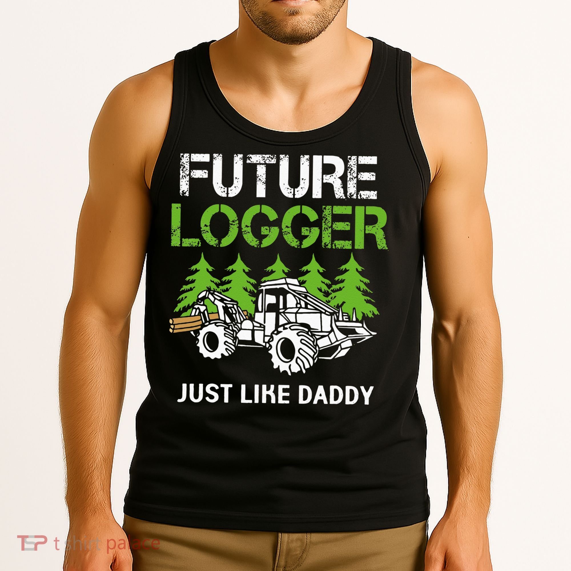 Future Logger Just Like Daddy Logger Tank Top