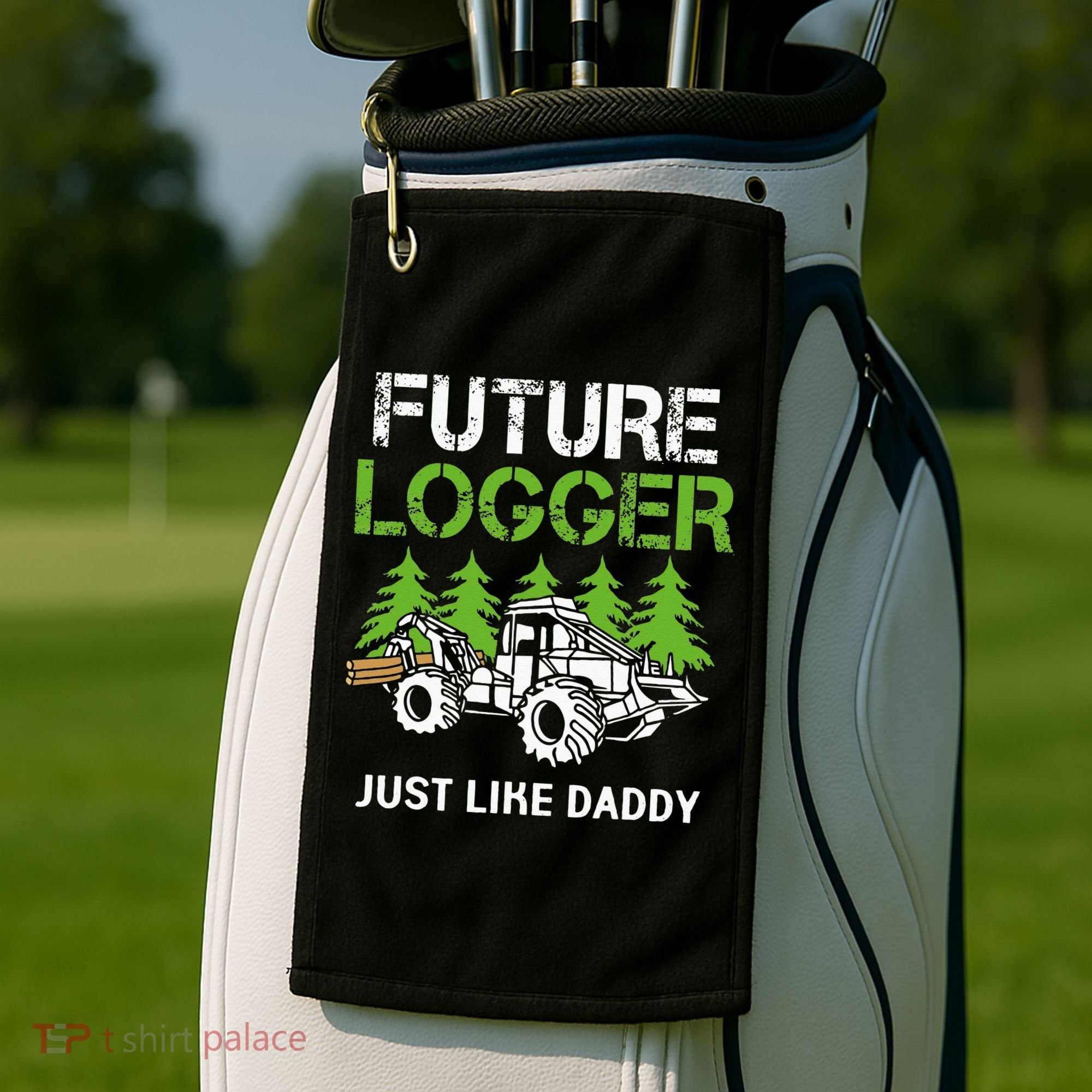 Future Logger Just Like Daddy Logger Golf Towel