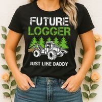 Future Logger Just Like Daddy Logger Women's T-Shirt thumb 2