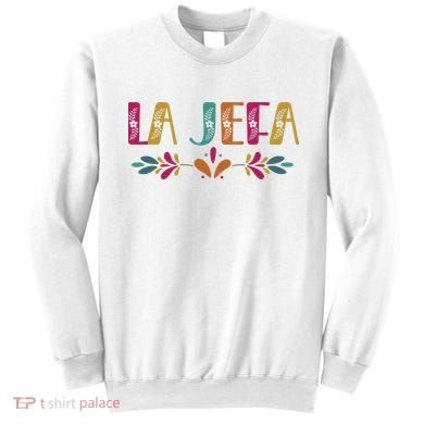 Floral La Jefa Mexican Mom Sweatshirt