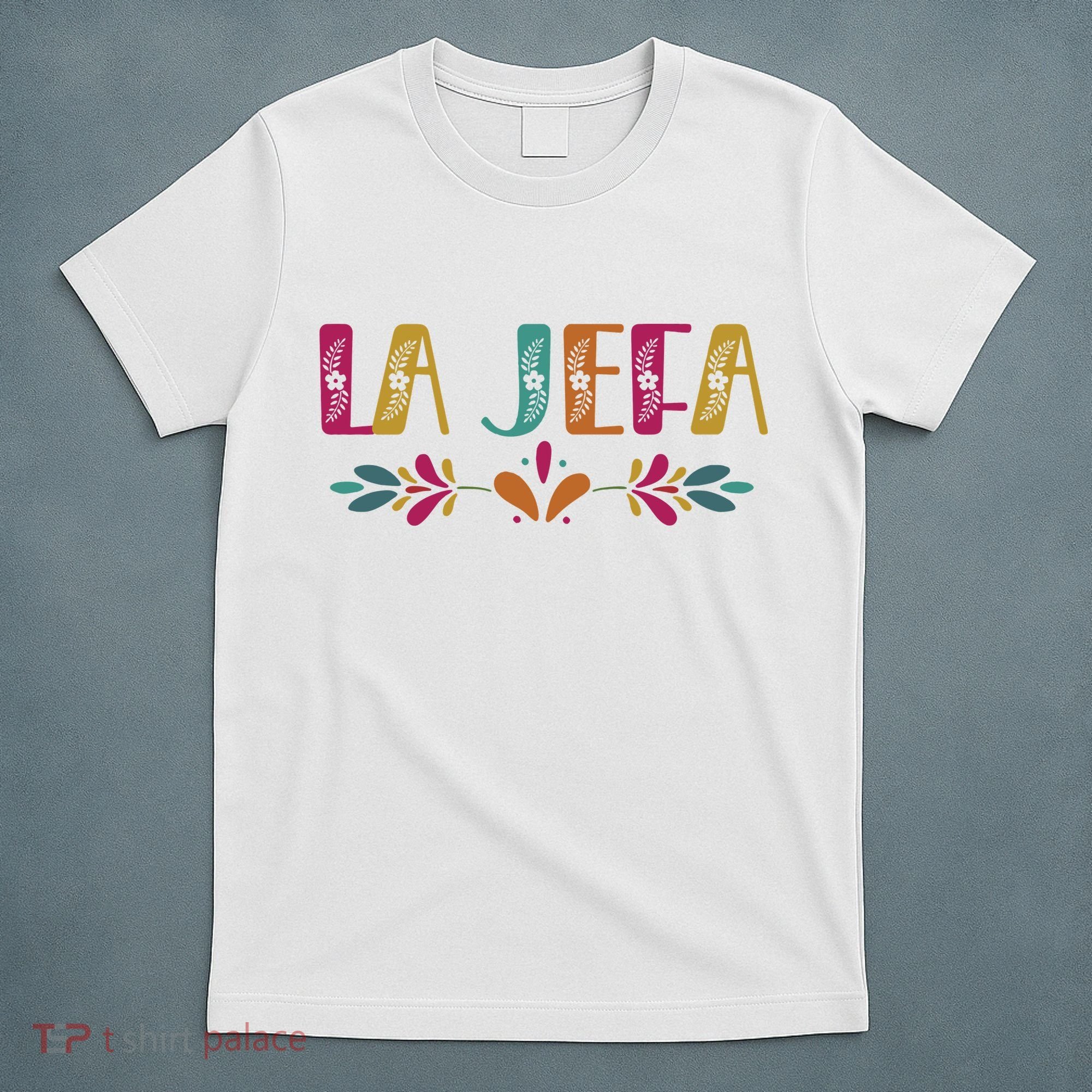 Floral La Jefa Mexican Mom T-Shirt