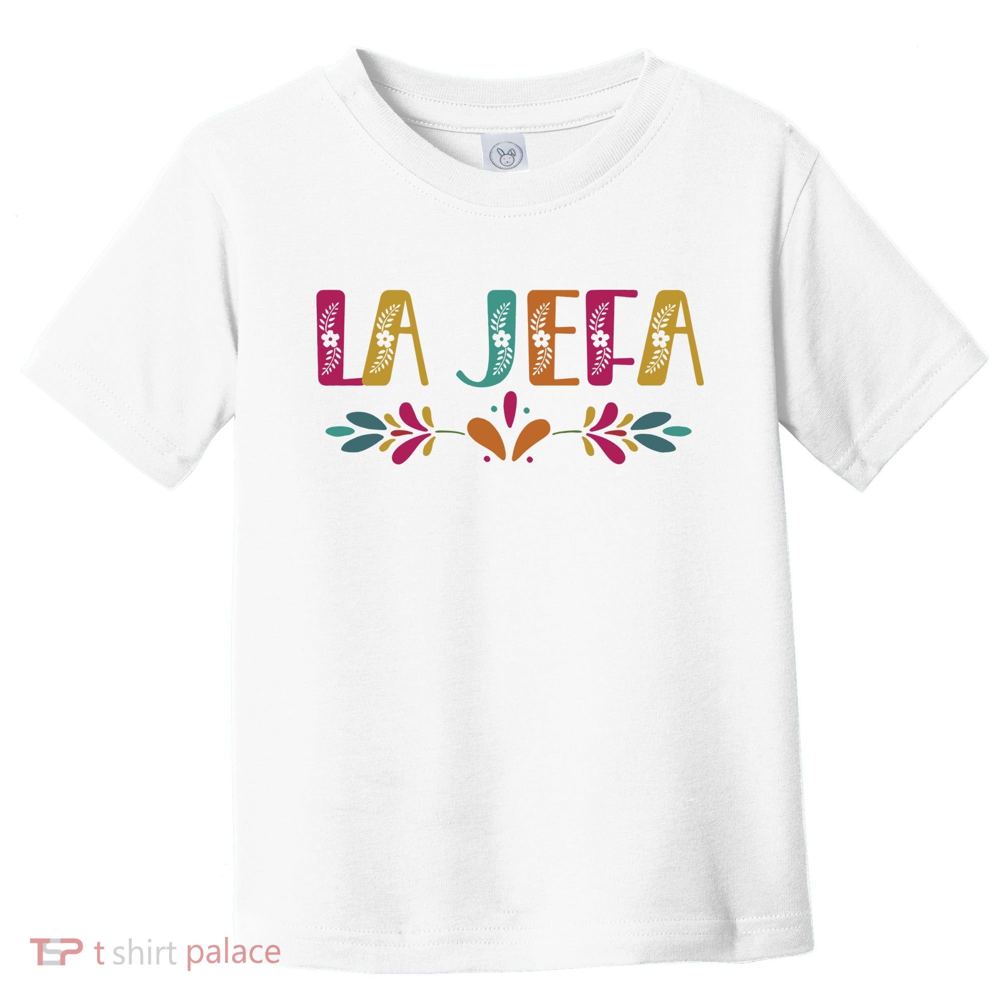Floral La Jefa Mexican Mom Toddler T-Shirt