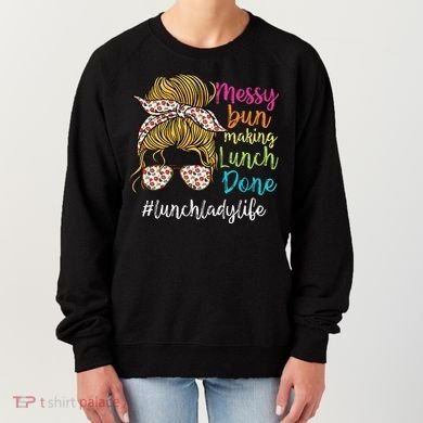 Funny Lunch Lady School Cafeteria Worker Women's Sweatshirt