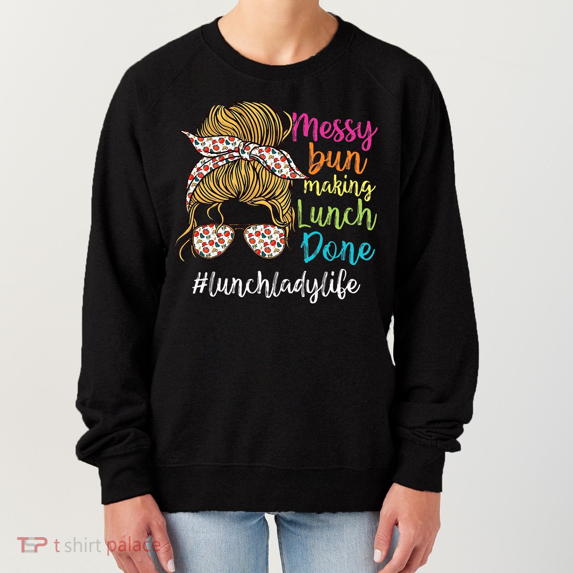 Funny Lunch Lady School Cafeteria Worker Women's Sweatshirt