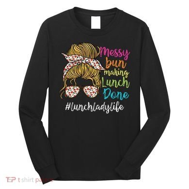 Funny Lunch Lady School Cafeteria Worker Long Sleeve Shirt