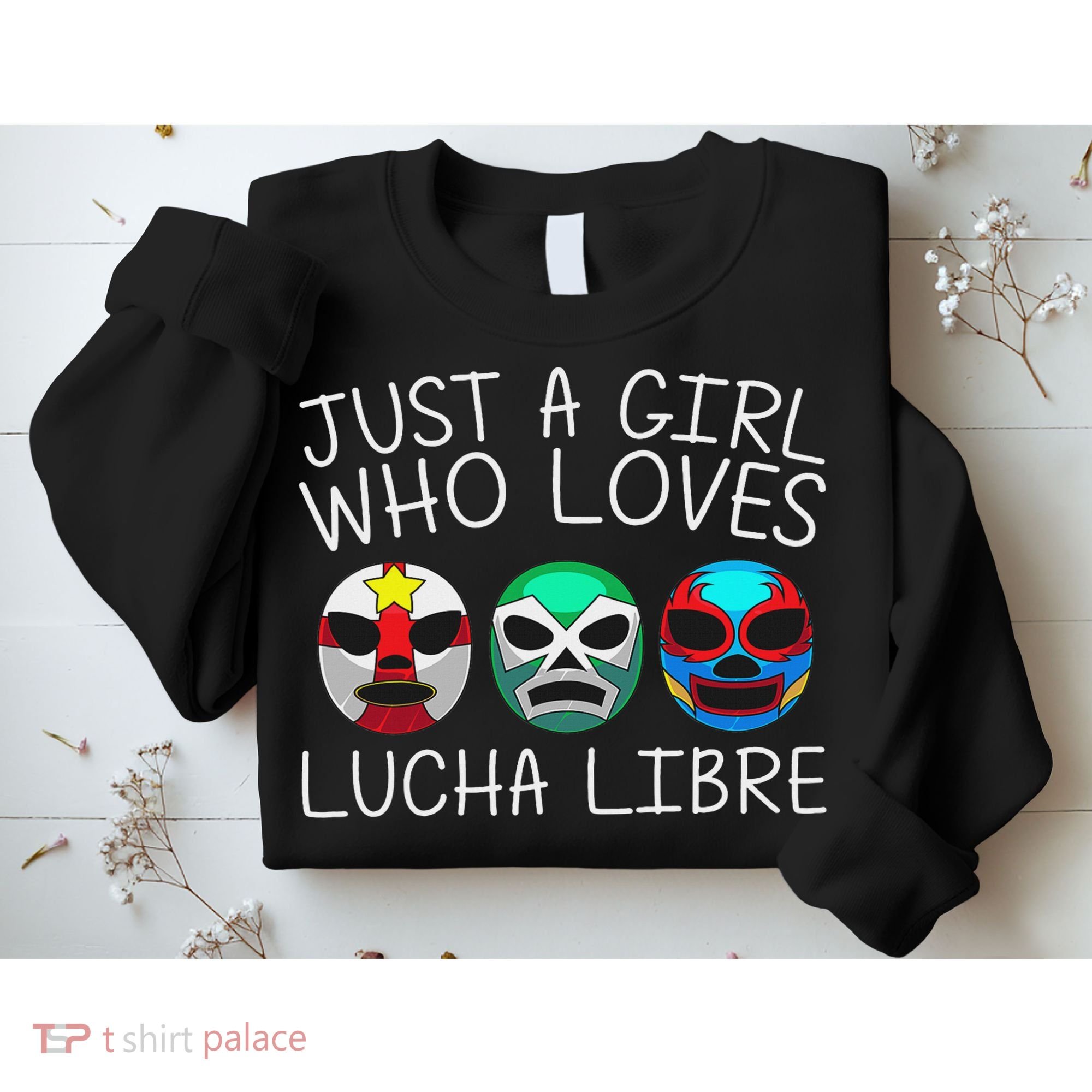 Funny Lucha Libre Gift For Mexican Wrestling Mask Sweatshirt