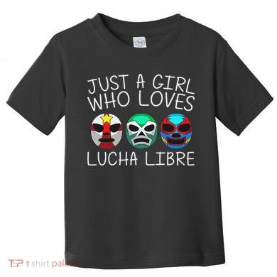 Funny Lucha Libre Gift For Mexican Wrestling Mask Toddler T-Shirt