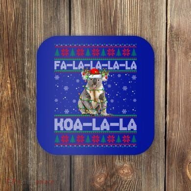 Fa La La Koa La La Koala Xmas Ugly Santa Koala Christmas Great Gift Coaster