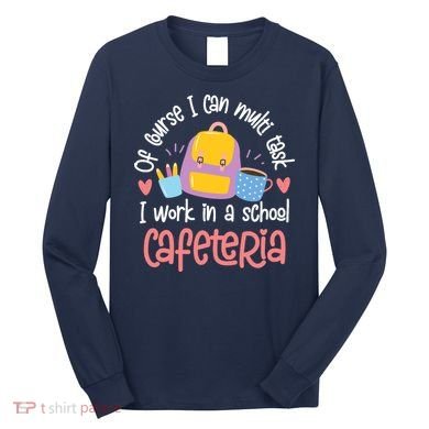 Funny Lunch Lady Appreciation Design Long Sleeve Shirt