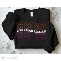 funny Live Laugh Lesbian Pride LGBTQ Family Sweatshirt thumb 2