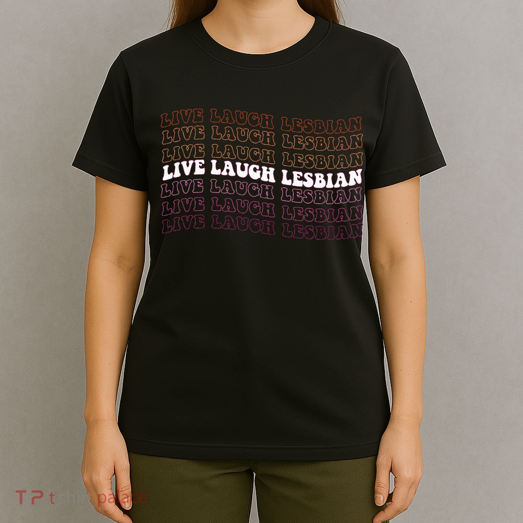 funny Live Laugh Lesbian Pride LGBTQ Family T-Shirt