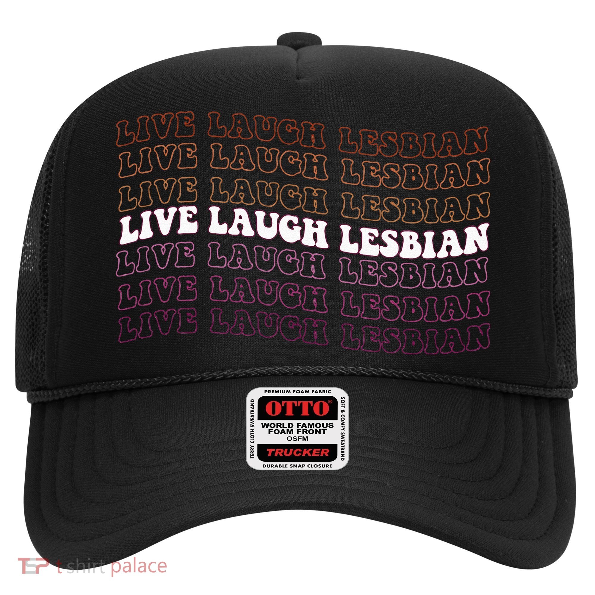 funny Live Laugh Lesbian Pride LGBTQ Family Hat