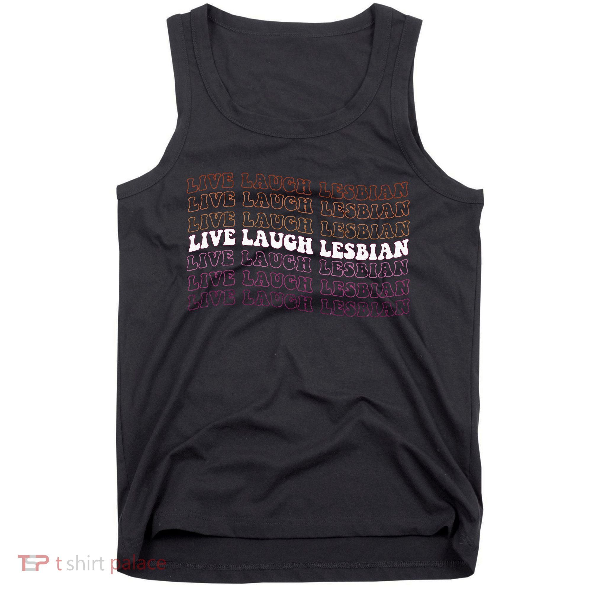 funny Live Laugh Lesbian Pride LGBTQ Family Tank Top