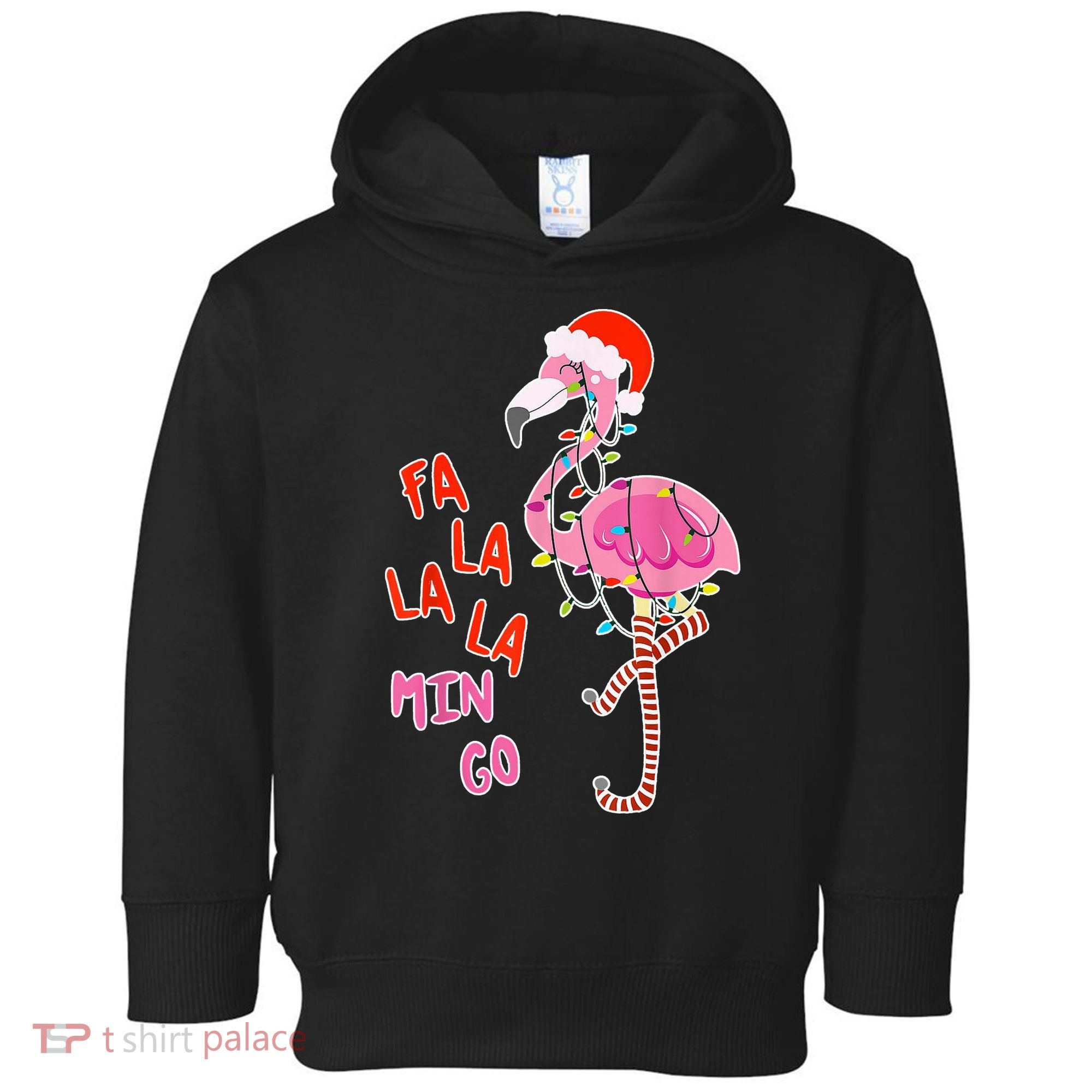 Fa La La La Min Go Flamingo Christmas Toddler Hoodie
