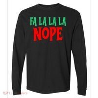 Fa La La La Nope Comfort Colors Heavyweight Long Sleeve T-Shirt thumb 0