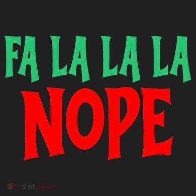 Fa La La La Nope Comfort Colors Heavyweight Long Sleeve T-Shirt