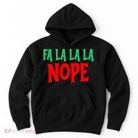 Fa La La La Nope Hoodie thumb 0