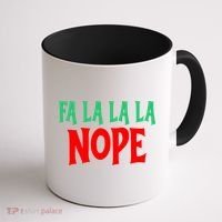 Fa La La La Nope Coffee Mug thumb 1