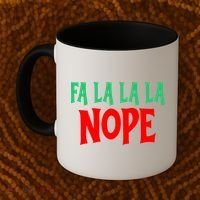 Fa La La La Nope Coffee Mug thumb 2