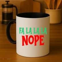 Fa La La La Nope Coffee Mug thumb 4
