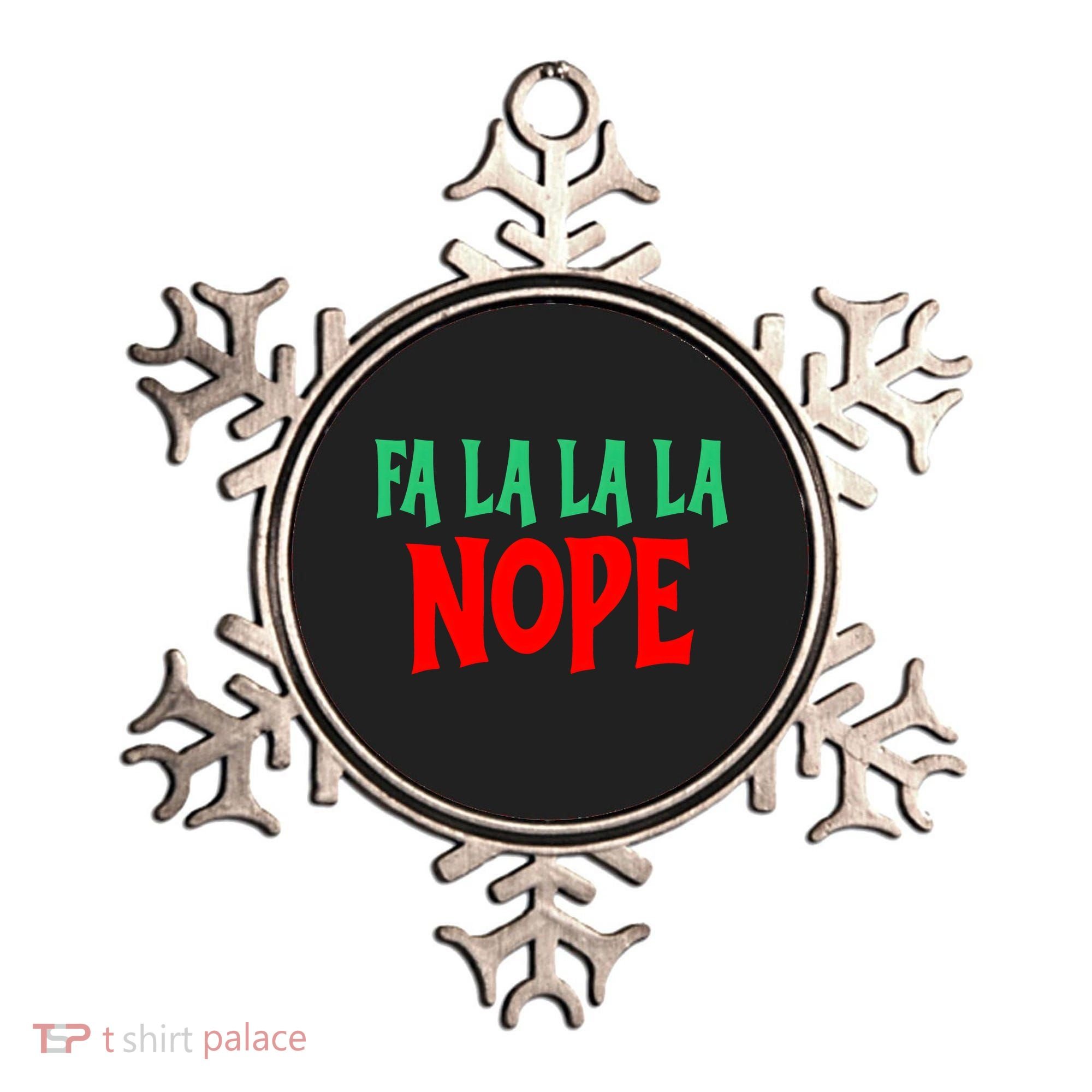 Fa La La La Nope Ornament