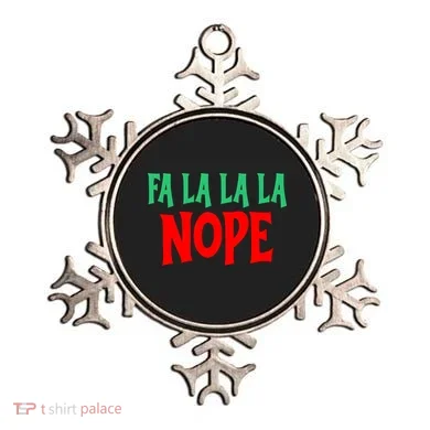 Fa La La La Nope Ornament