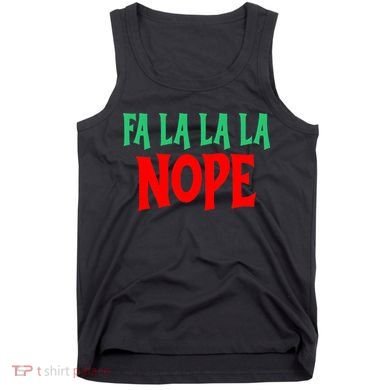 Fa La La La Nope Tank Top