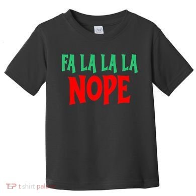 Fa La La La Nope Toddler T-Shirt