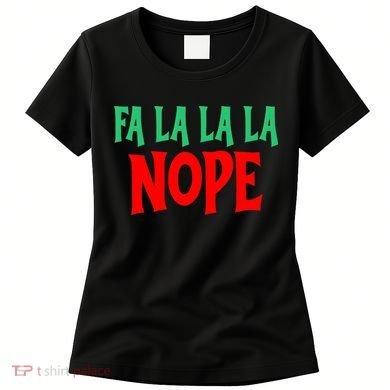 Fa La La La Nope Women's T-Shirt