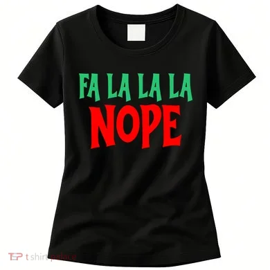 Fa La La La Nope Women's T-Shirt
