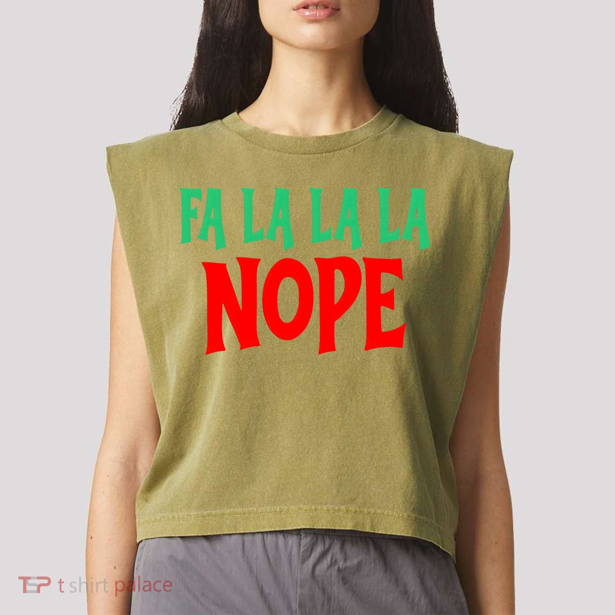Fa La La La Nope Garment-Dyed Women's Muscle Tee