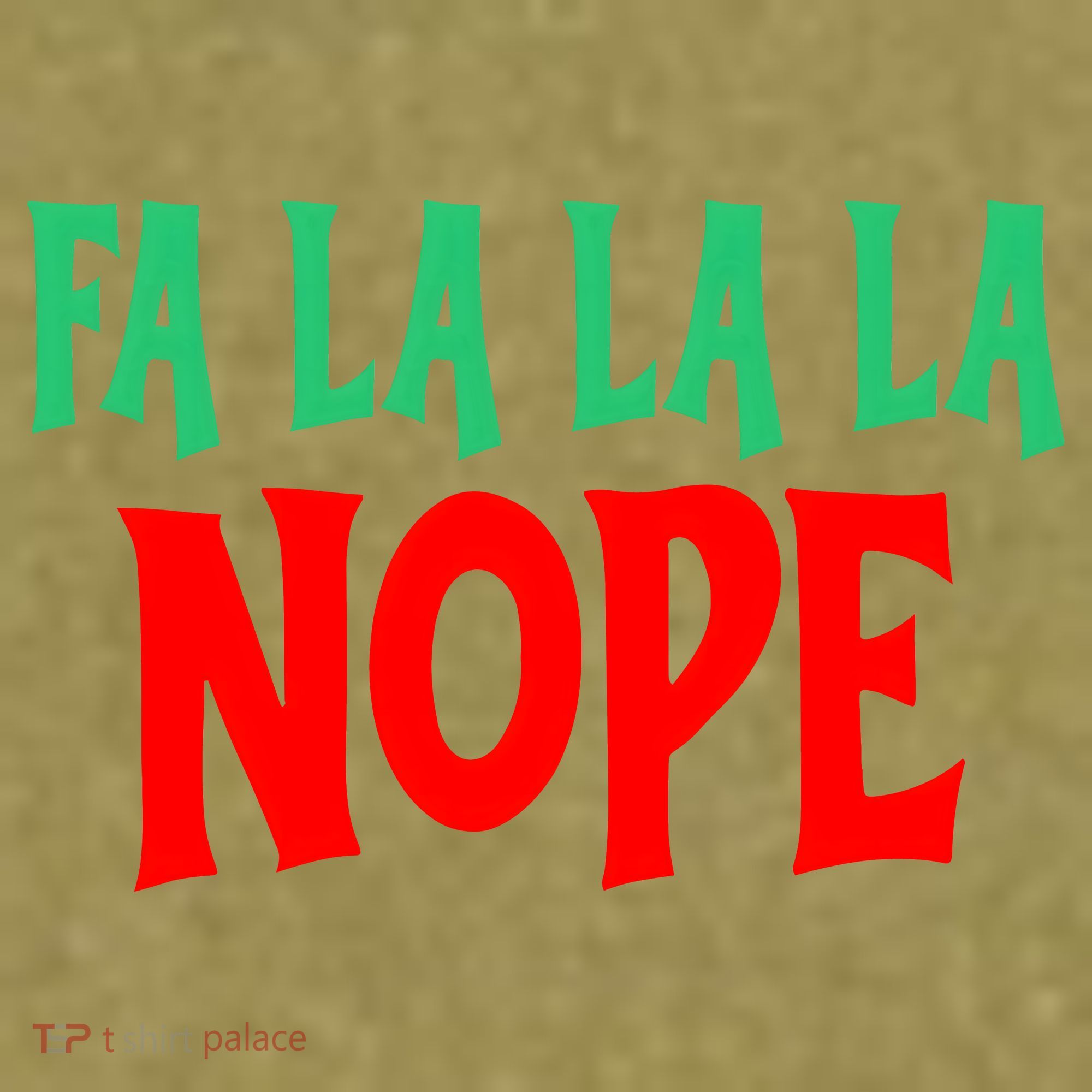 Fa La La La Nope Garment-Dyed Women's Muscle Tee