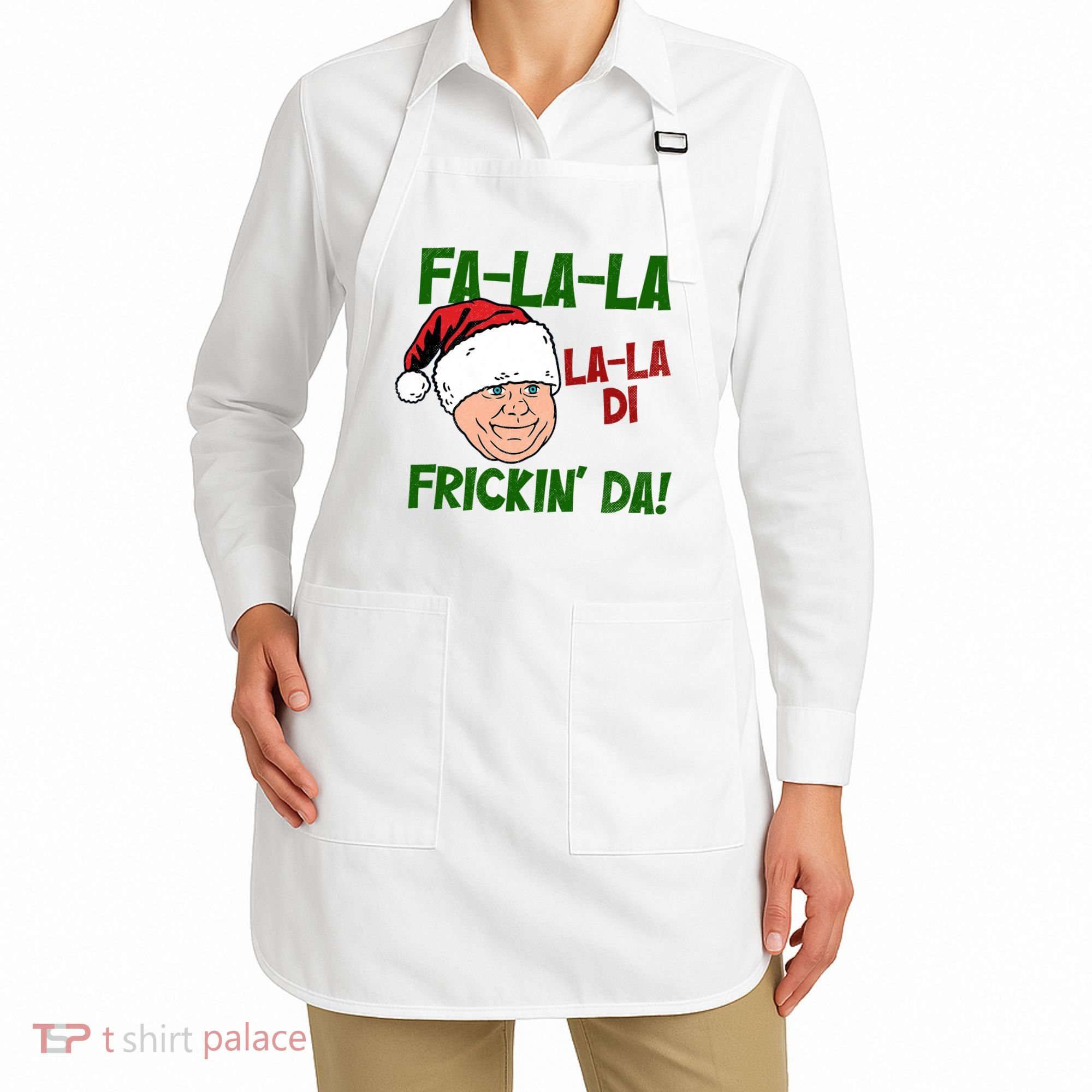 Fa La La La La Di Frickin Da Funny Christmas Apron